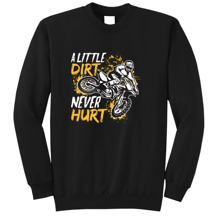 Motocross Dirt Bike A Little Dirt Never Hurt Sweatshirt