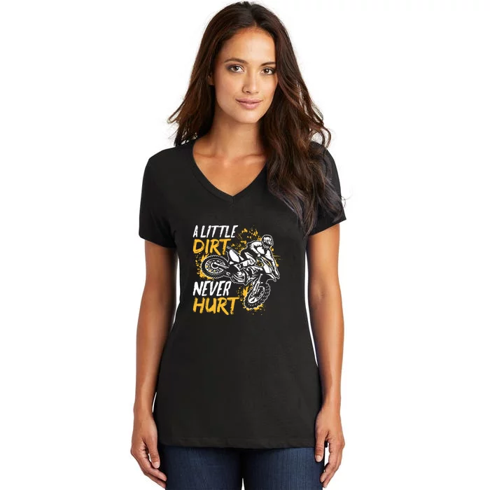 Motocross Dirt Bike A Little Dirt Never Hurt Women's V-Neck T-Shirt