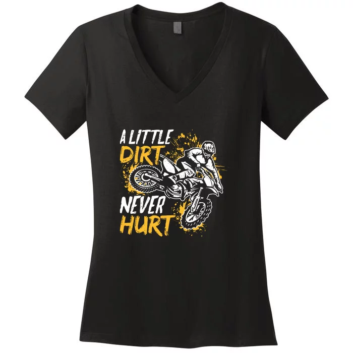 Motocross Dirt Bike A Little Dirt Never Hurt Women's V-Neck T-Shirt