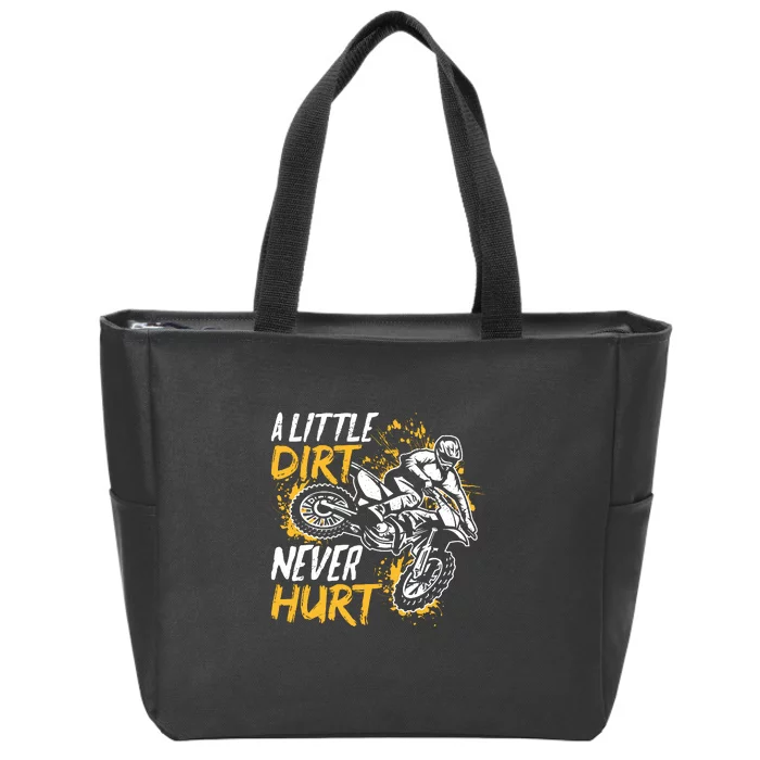 Motocross Dirt Bike A Little Dirt Never Hurt Zip Tote Bag