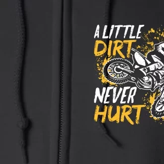 Motocross Dirt Bike A Little Dirt Never Hurt Full Zip Hoodie