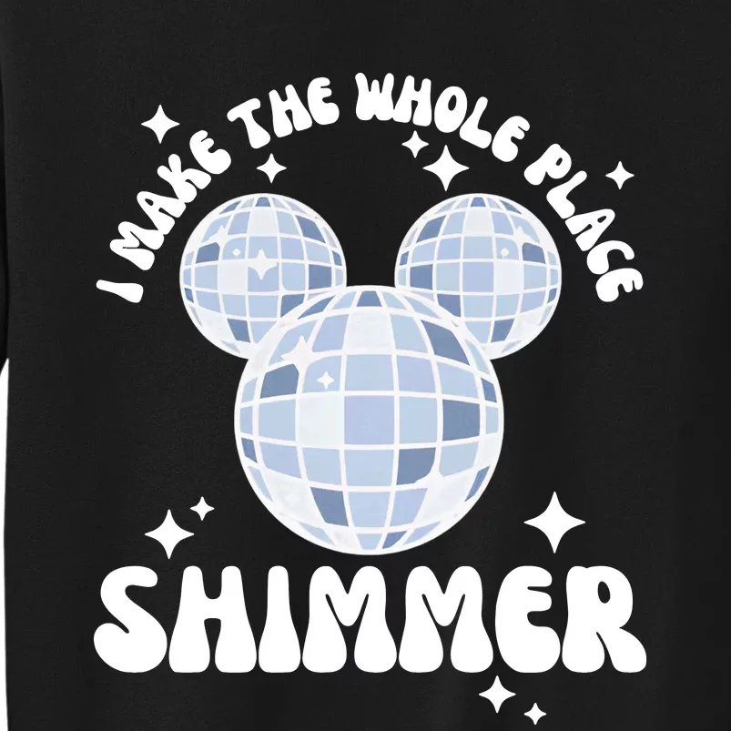 Mouse Disco Ball Make The Whole Place Shimmer Eras Tour Tall Sweatshirt