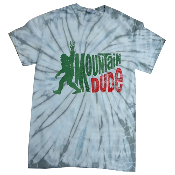 Mountain Dude Bigfoot Sasquatch Rock On Tie-Dye T-Shirt