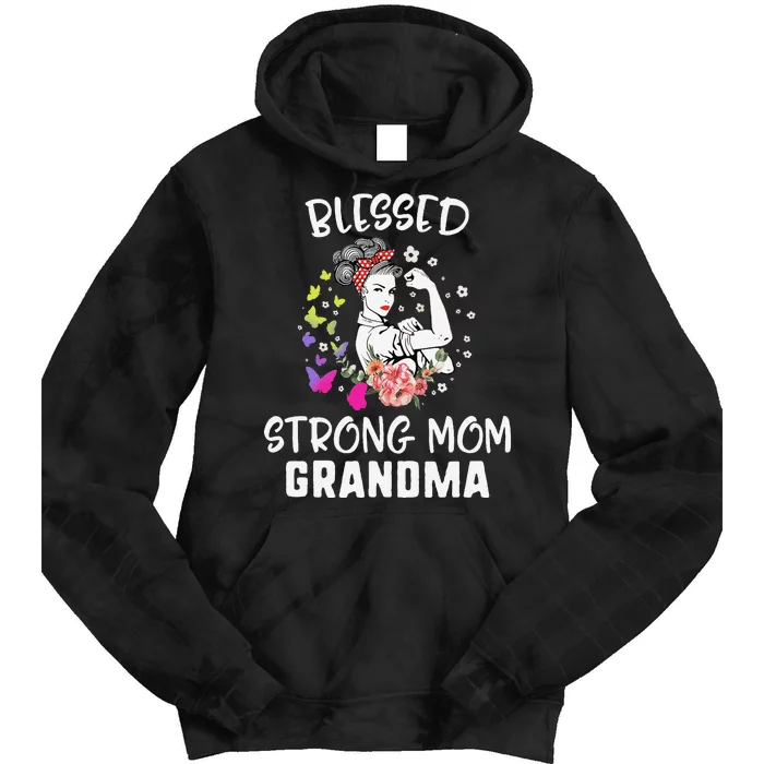 MotherS Day Blessed Strong Mom Grandma Strong Women Gift Tie Dye Hoodie