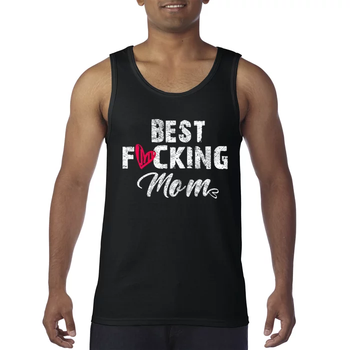 MotherS Day Best Fucking Mom Funny Tank Top