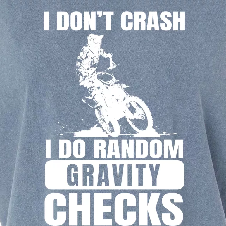 Motocross Dirt Bike Funny Gift Don't Crash I Do Gravity Checks Gift Garment-Dyed Women's Muscle Tee