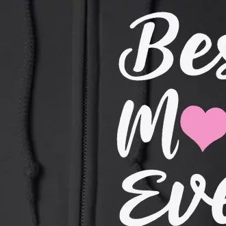 Mothers Day Best Mom Ever Gifts From Daughter Son Mom Full Zip Hoodie