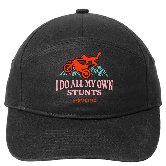 Motocross Dirt Bike I Do All My Own Stunts 7-Panel Snapback Hat