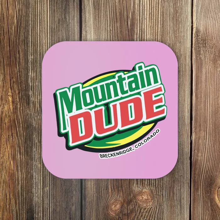 Mountain Dude Breckenridge Colorado Coaster