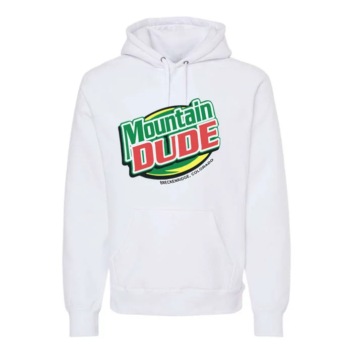 Mountain Dude Breckenridge Colorado Premium Hoodie