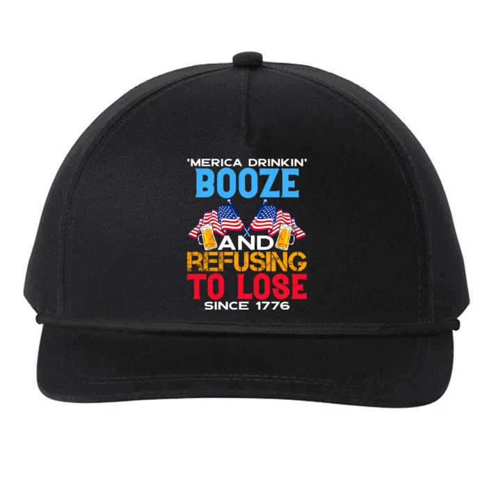 Merica Drinkin Booze And Refusing To Lose Since 1776 4th Of July USA Snapback Five-Panel Rope Hat