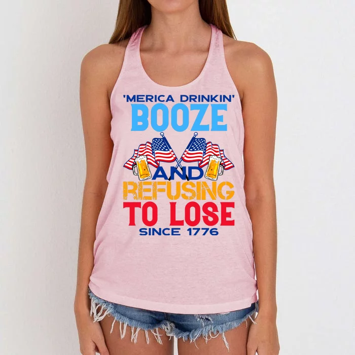 Merica Drinkin Booze And Refusing To Lose Since 1776 4th Of July USA Women's Knotted Racerback Tank