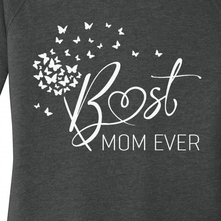 Mothers Day Best Mom Ever Gifts From Daughter Son Mom Women's Perfect Tri Tunic Long Sleeve Shirt