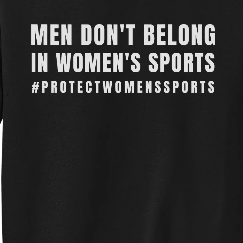 Men Dont Belong Protect Womens Sports Tall Sweatshirt