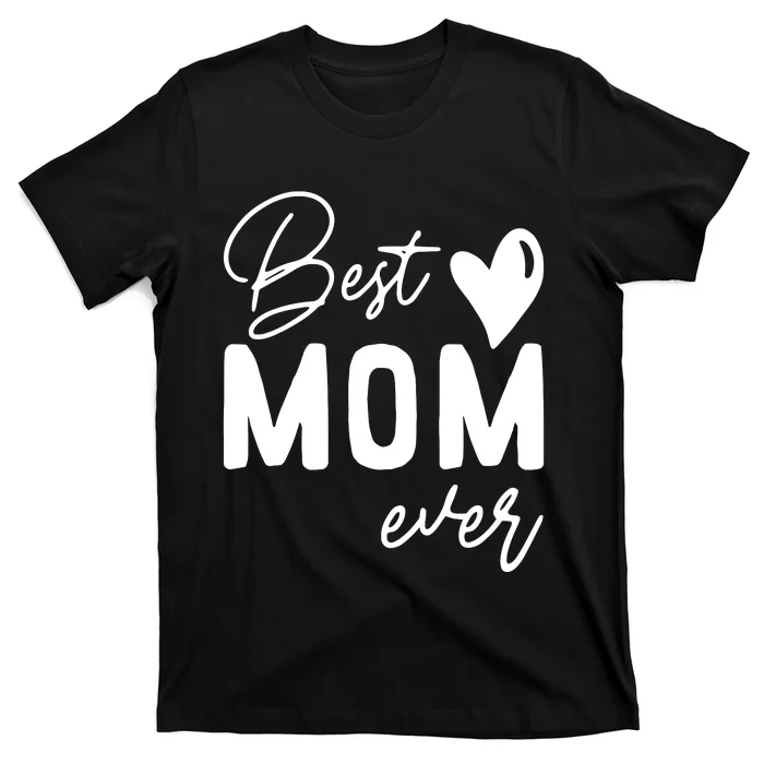 Mothers Day Best Mom Ever Gifts From Daughter T-Shirt