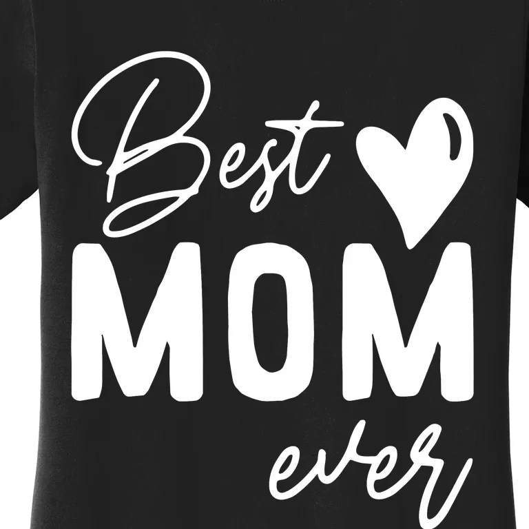 Mothers Day Best Mom Ever Gifts From Daughter Women's T-Shirt