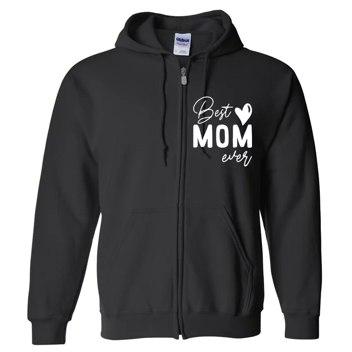 Mothers Day Best Mom Ever Gifts From Daughter Full Zip Hoodie