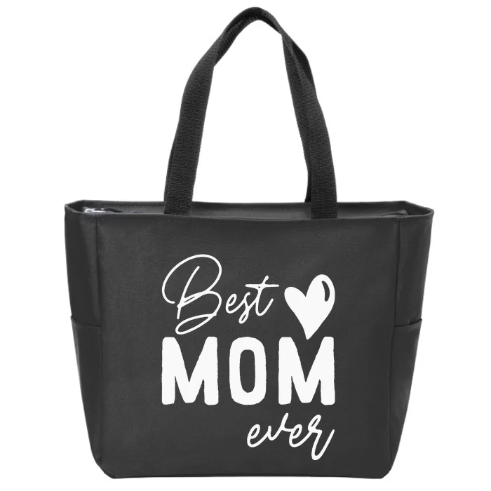 Mothers Day Best Mom Ever Gifts From Daughter  Mom Zip Tote Bag