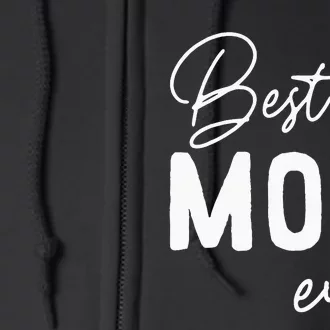 Mothers Day Best Mom Ever Gifts From Daughter  Mom Full Zip Hoodie