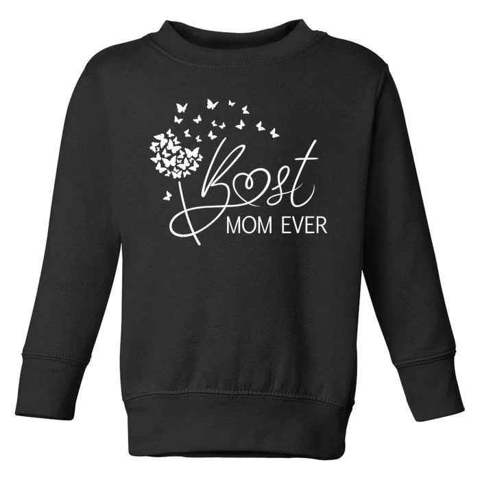 Mothers Day Best Mom Ever Gifts From Daughter Son Mom Toddler Sweatshirt