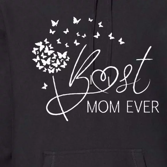 Mothers Day Best Mom Ever Gifts From Daughter Son Mom Premium Hoodie