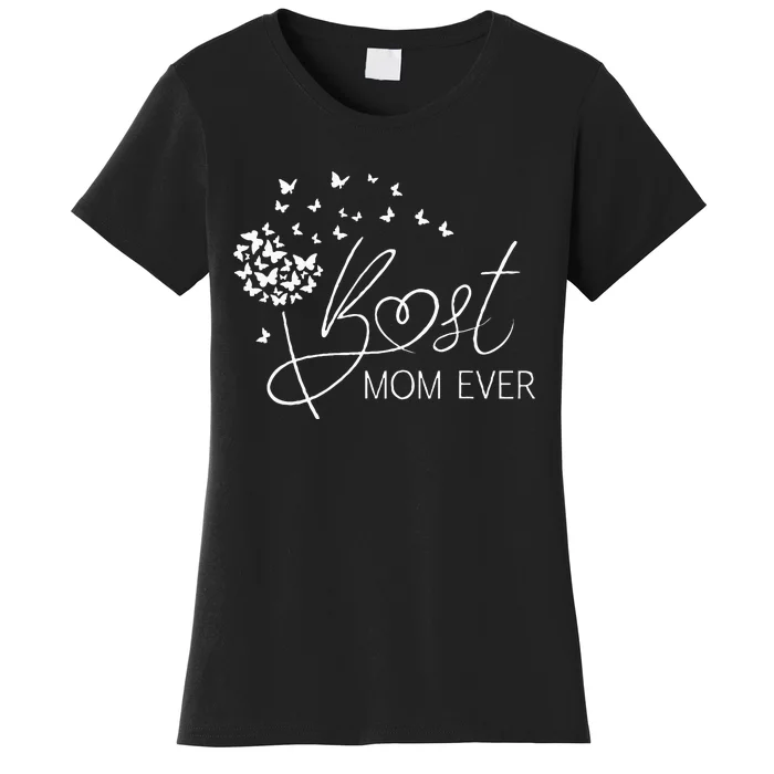 Mothers Day Best Mom Ever Gifts From Daughter Son Mom Women's T-Shirt