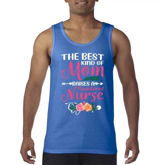 Mothers Day Best Kind Of Mom Raises A Registered Nurse Gift Tank Top