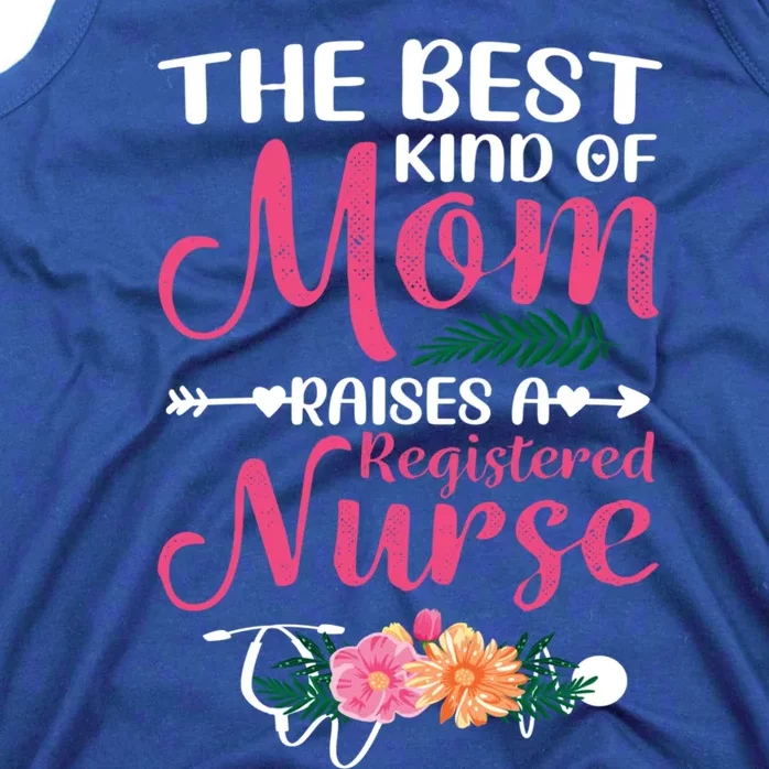 Mothers Day Best Kind Of Mom Raises A Registered Nurse Gift Tank Top