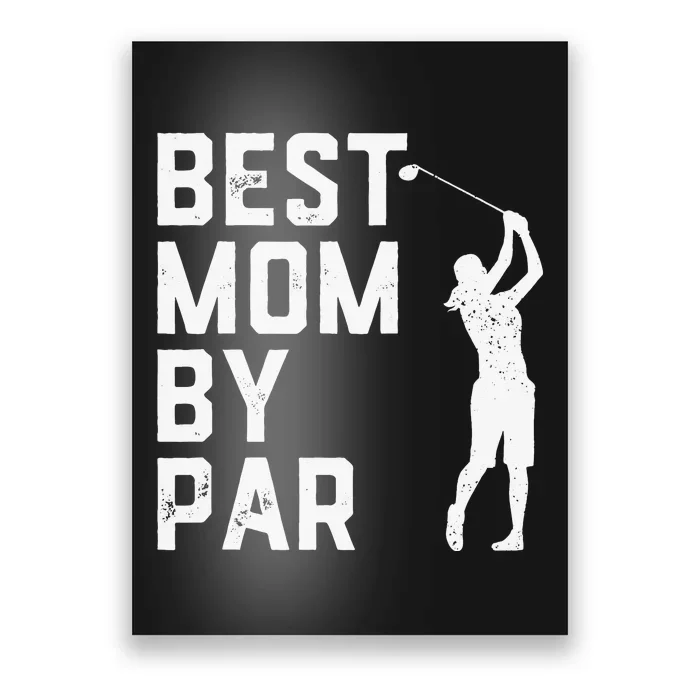 Mother's Day Best Mom By Par Funny Golf Lover Gift Poster