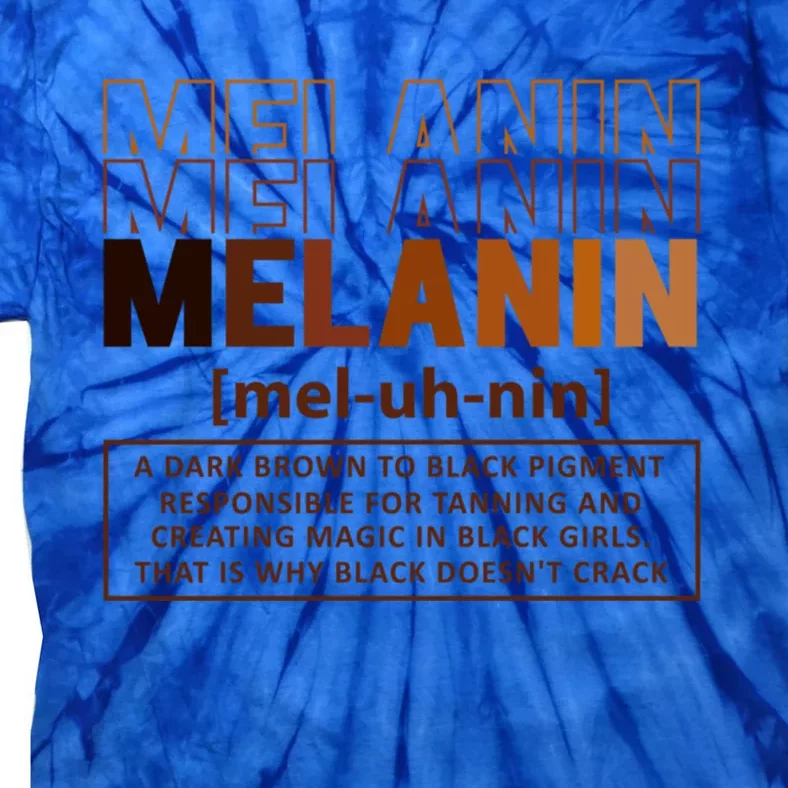 Melanin Definition Black History Month Black Gift Tie-Dye T-Shirt