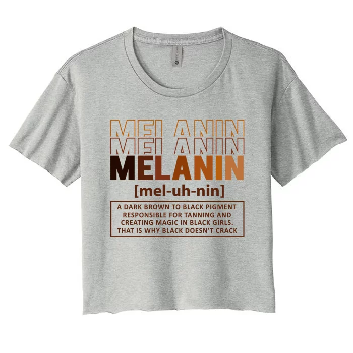 Melanin Definition Black History Month Black Gift Women's Crop Top Tee