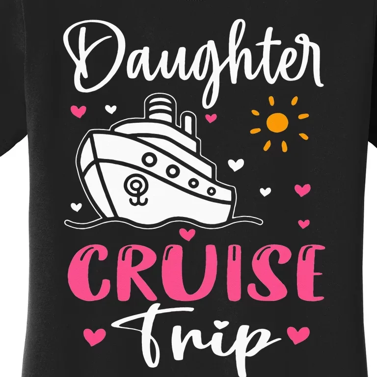 Mother Daughter Cruise Ship Travel Travelling Cruise Trip Women's T-Shirt