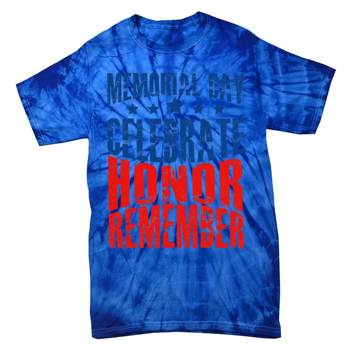 Memorial Day Celebrate Honor Remember Tie-Dye T-Shirt