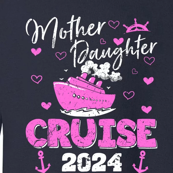 Mother Daughter Cruise 2024 Family Vacation Trip Matching Toddler Sweatshirt