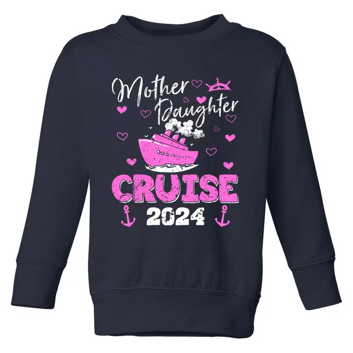 Mother Daughter Cruise 2024 Family Vacation Trip Matching Toddler Sweatshirt