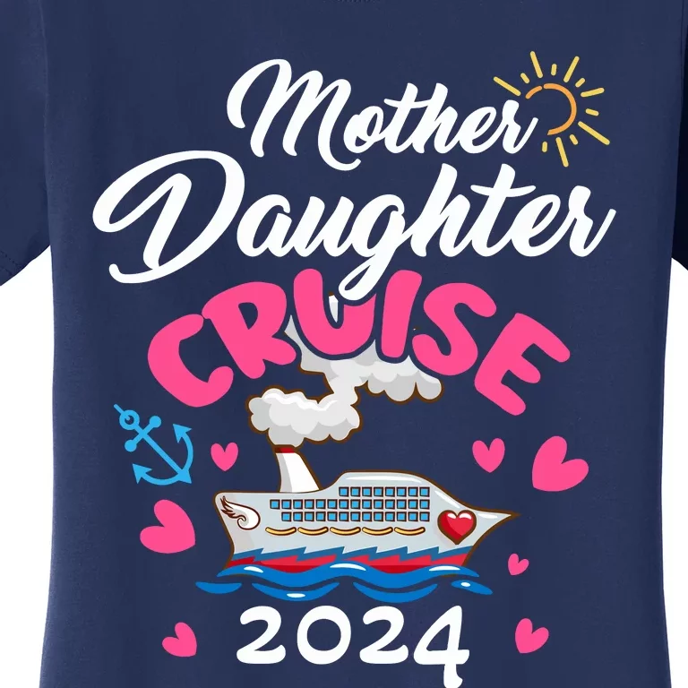 Mother Daughter Cruise 2024 Ship Travelling Cruise Trip 2024 Women's T-Shirt