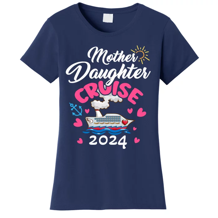 Mother Daughter Cruise 2024 Ship Travelling Cruise Trip 2024 Women's T-Shirt