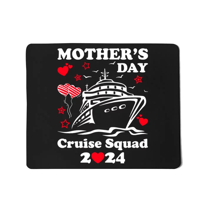 Mothers Day Cruise Squad 2024 Matching Family Mousepad