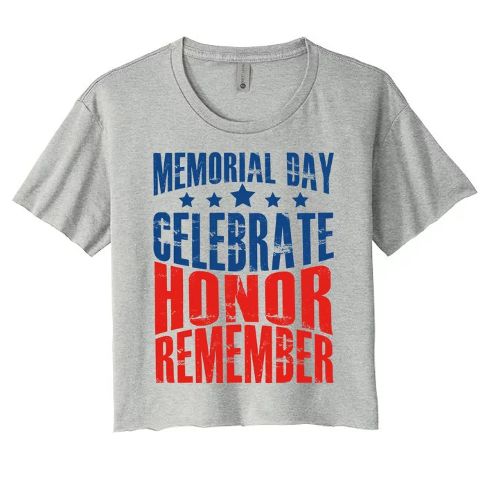 Memorial Day Celebrate Honor Remember Funny Gift Women's Crop Top Tee