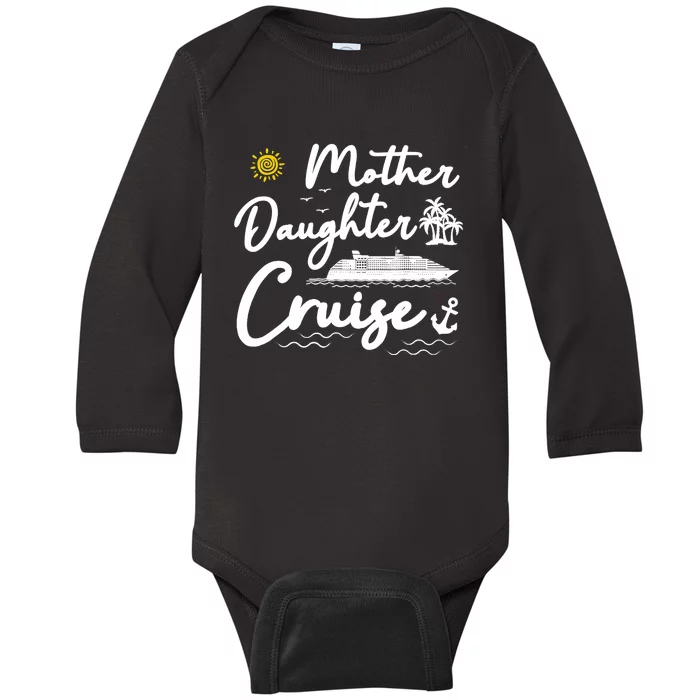 Mother Daughter Cruise Girl Trip Vacation Summer ing Baby Long Sleeve Bodysuit