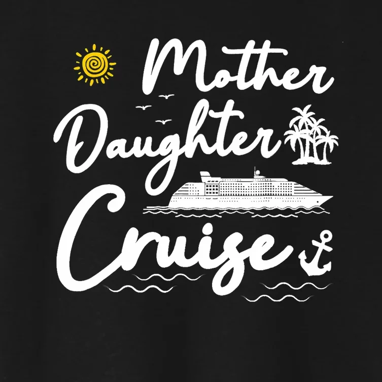 Mother Daughter Cruise Girl Trip Vacation Summer ing Women's Crop Top Tee