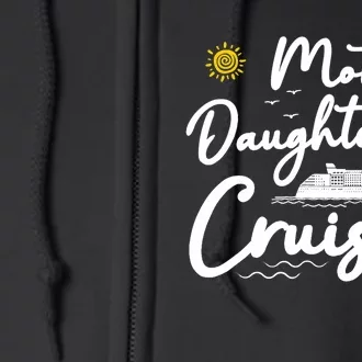 Mother Daughter Cruise Girl Trip Vacation Summer ing Full Zip Hoodie