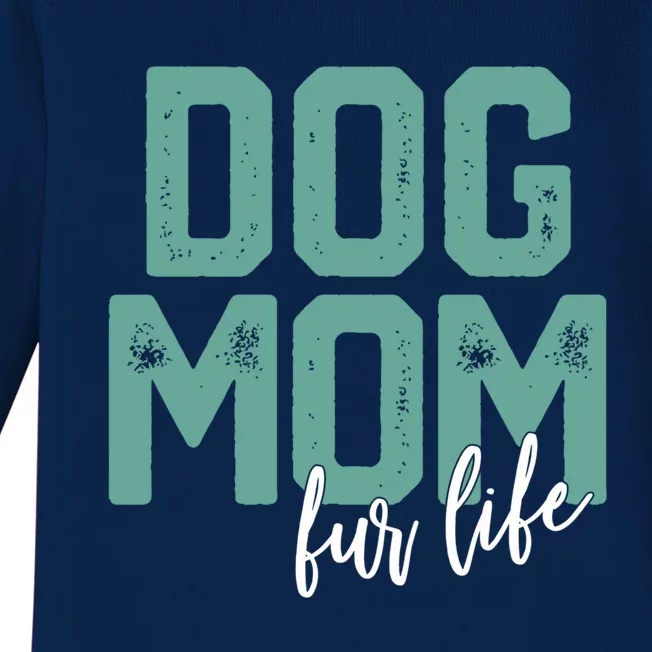 Mother's Day Cute Gift Dog Mom Fur Life Mommy Gift Cute Gift Baby Long Sleeve Bodysuit