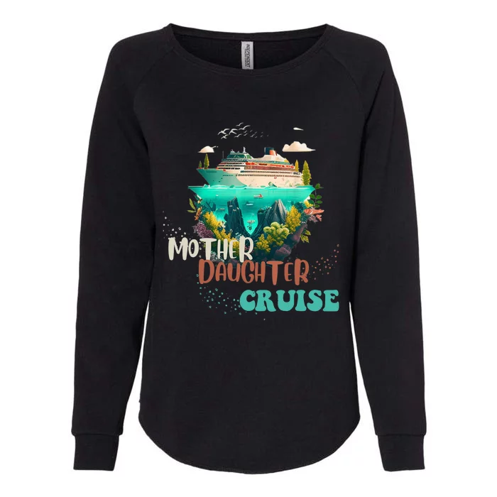 mother daughter cruise for mother and daughter trip Womens California Wash Sweatshirt