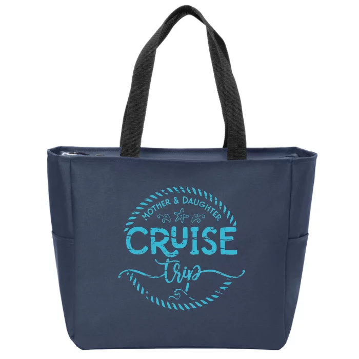 Mother Daughter Cruise Trip Zip Tote Bag