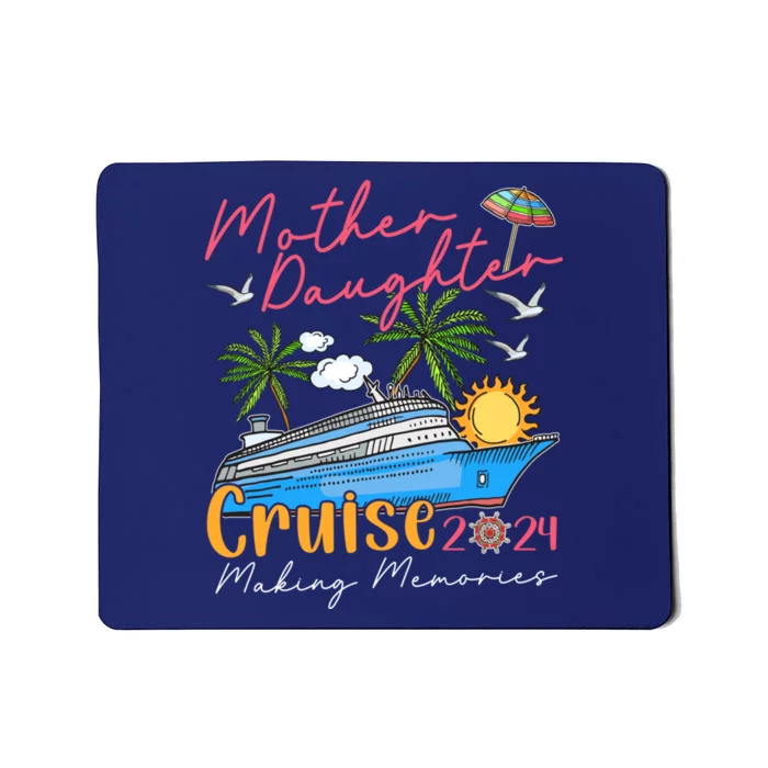 Mother Daughter Cruise 2024 Funny Memories Cruise Ship Lover Mousepad