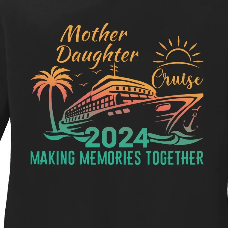 Mother Daughter Cruise 2024 Ladies Long Sleeve Shirt