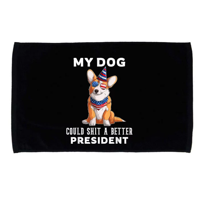 My Dog Could Shit A Better President Corgi Lover Anti Biden Microfiber Hand Towel