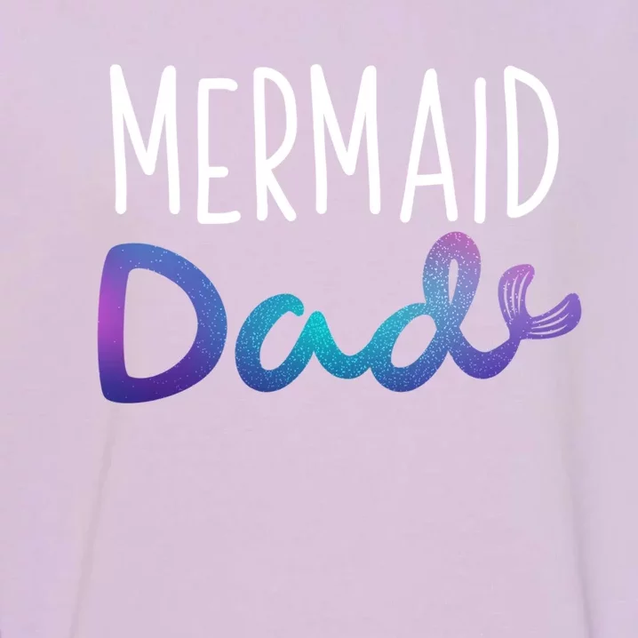 Mermaid Dad Cool Mer Dad Birthday Party Funny Mer Daddy Gift Garment-Dyed Sweatshirt