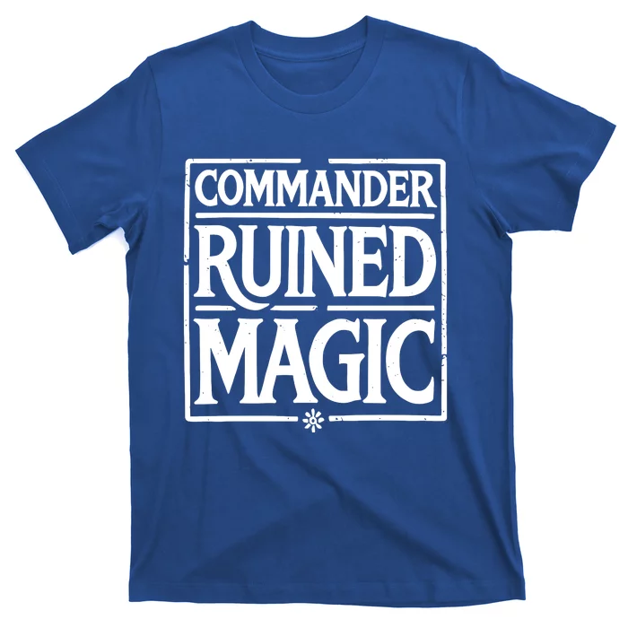 Martin Dominguez Commander Ruined Magic T-Shirt